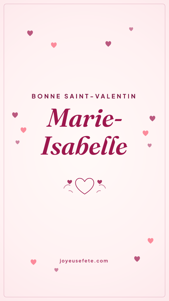 Image « Bonne Saint-Valentin Marie-Isabelle » au format story
