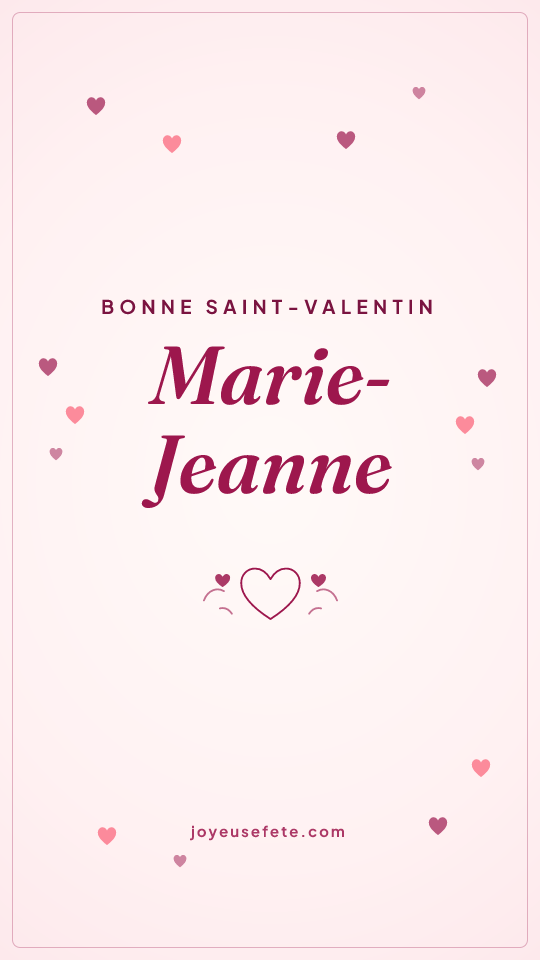 Image « Bonne Saint-Valentin Marie-Jeanne » au format story