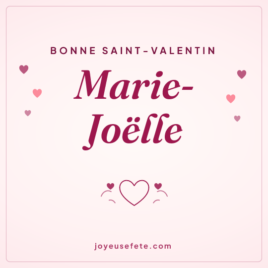 Image carrée « Bonne Saint-Valentin Marie-Joëlle » pour WhatsApp