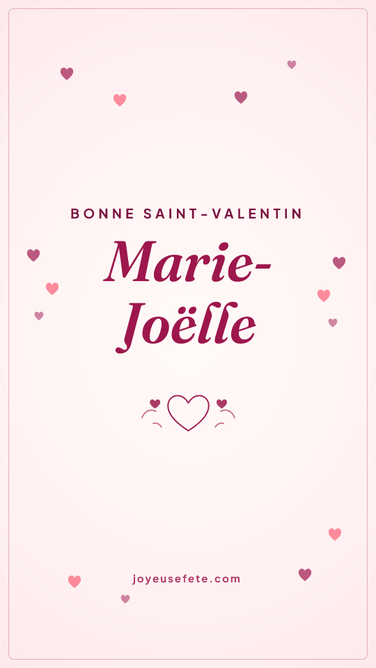 Image « Bonne Saint-Valentin Marie-Joëlle » au format story