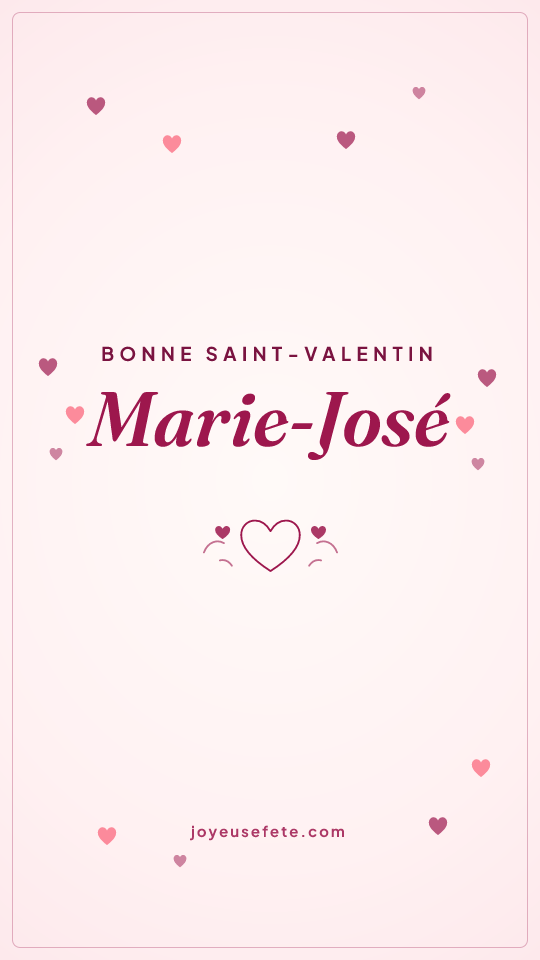 Image « Bonne Saint-Valentin Marie-José » au format story