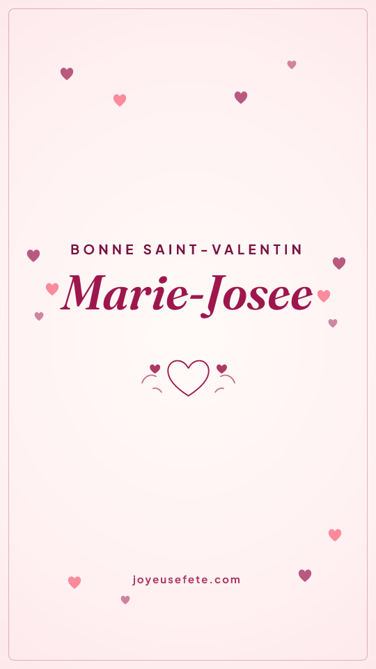 Image « Bonne Saint-Valentin Marie-Josee » au format story