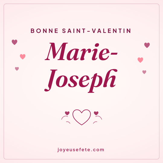 Image carrée « Bonne Saint-Valentin Marie-Joseph » pour WhatsApp