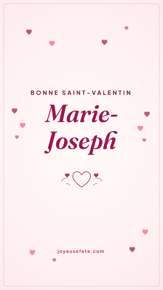 Image « Bonne Saint-Valentin Marie-Joseph » au format story