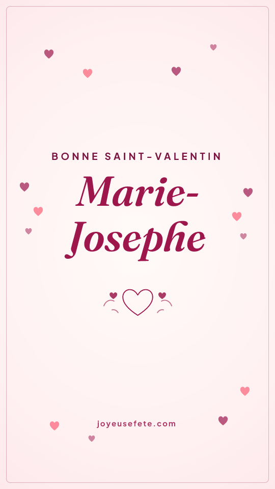 Image « Bonne Saint-Valentin Marie-Josephe » au format story