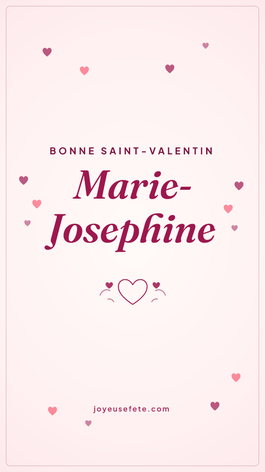 Image « Bonne Saint-Valentin Marie-Josephine » au format story