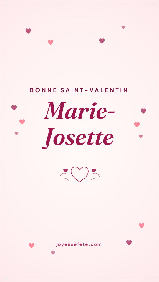 Image « Bonne Saint-Valentin Marie-Josette » au format story