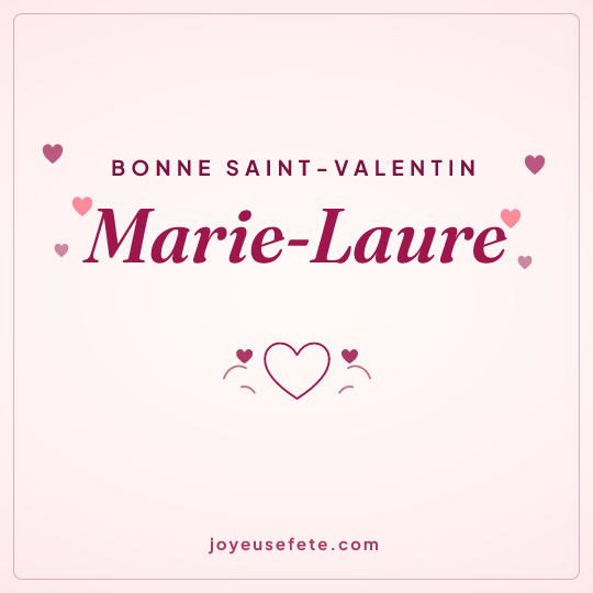 Image carrée « Bonne Saint-Valentin Marie-Laure » pour WhatsApp
