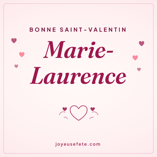 Image carrée « Bonne Saint-Valentin Marie-Laurence » pour WhatsApp