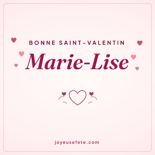 Image carrée « Bonne Saint-Valentin Marie-Lise » pour WhatsApp