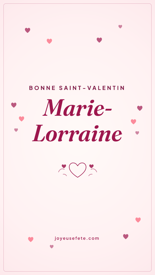 Image « Bonne Saint-Valentin Marie-Lorraine » au format story