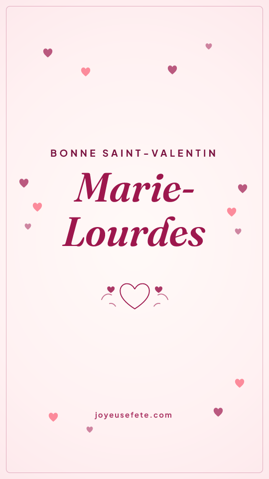 Image « Bonne Saint-Valentin Marie-Lourdes » au format story