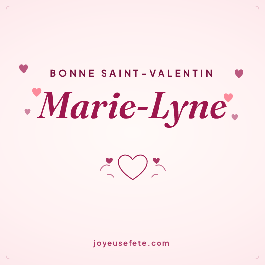 Image carrée « Bonne Saint-Valentin Marie-Lyne » pour WhatsApp