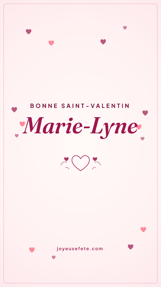 Image « Bonne Saint-Valentin Marie-Lyne » au format story