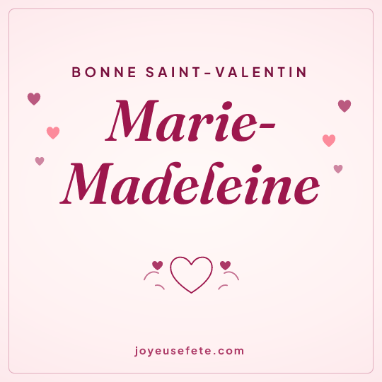 Image carrée « Bonne Saint-Valentin Marie-Madeleine » pour WhatsApp