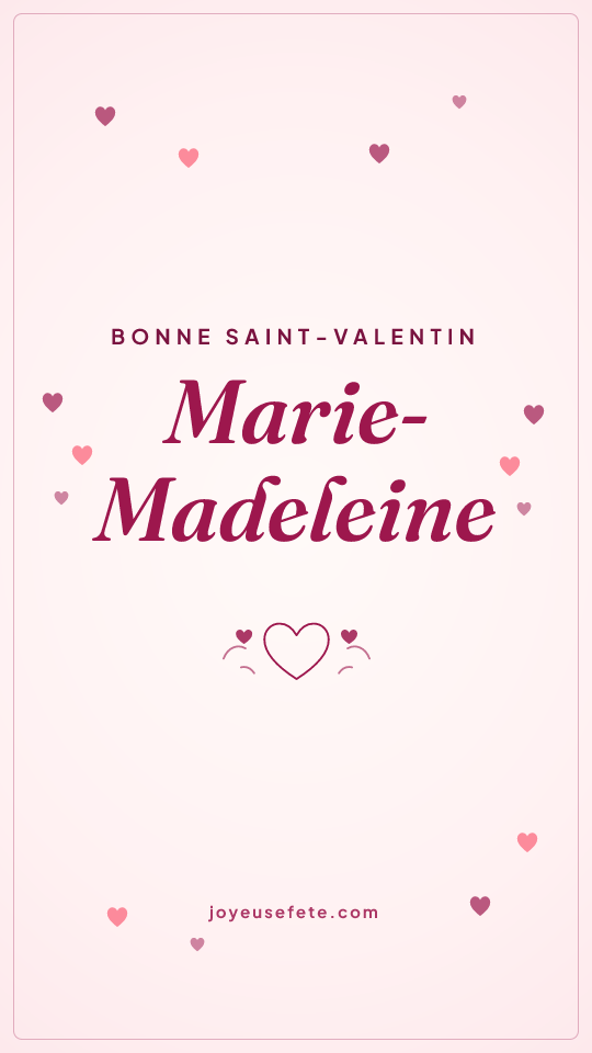 Image « Bonne Saint-Valentin Marie-Madeleine » au format story