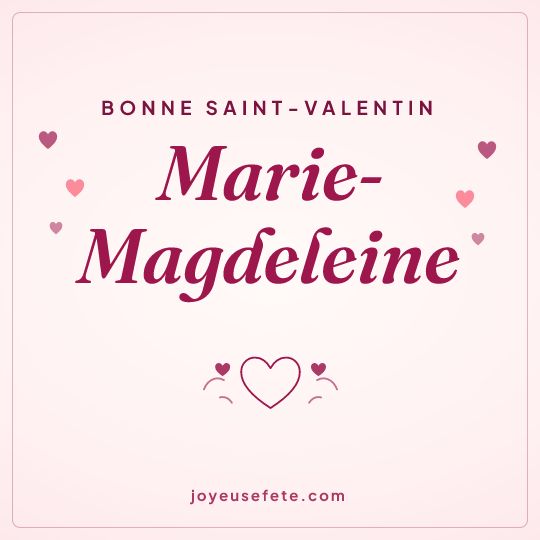 Image carrée « Bonne Saint-Valentin Marie-Magdeleine » pour WhatsApp