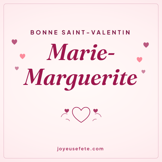 Image carrée « Bonne Saint-Valentin Marie-Marguerite » pour WhatsApp