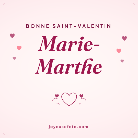 Image carrée « Bonne Saint-Valentin Marie-Marthe » pour WhatsApp