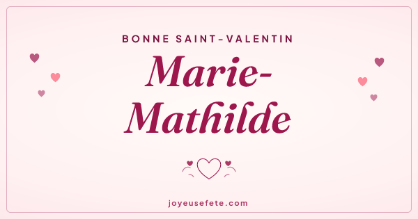 Image « Bonne Saint-Valentin Marie-Mathilde » au format large