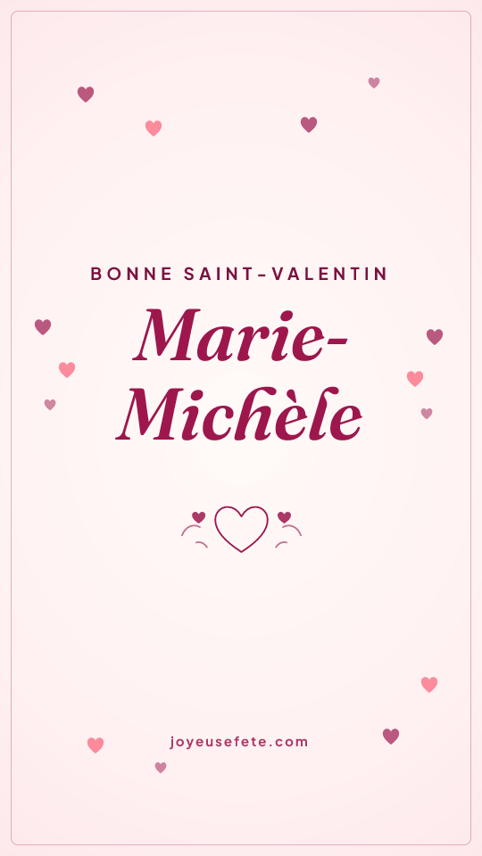 Image « Bonne Saint-Valentin Marie-Michèle » au format story