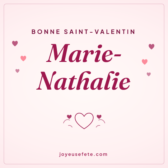 Image carrée « Bonne Saint-Valentin Marie-Nathalie » pour WhatsApp