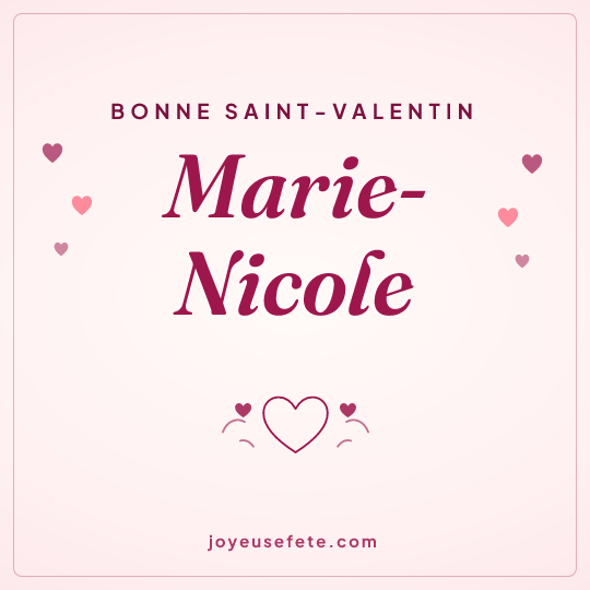 Image carrée « Bonne Saint-Valentin Marie-Nicole » pour WhatsApp