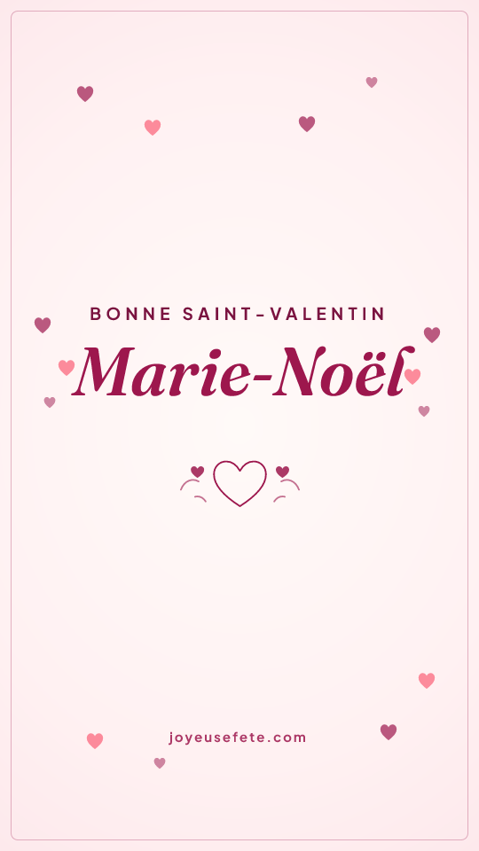 Image « Bonne Saint-Valentin Marie-Noël » au format story
