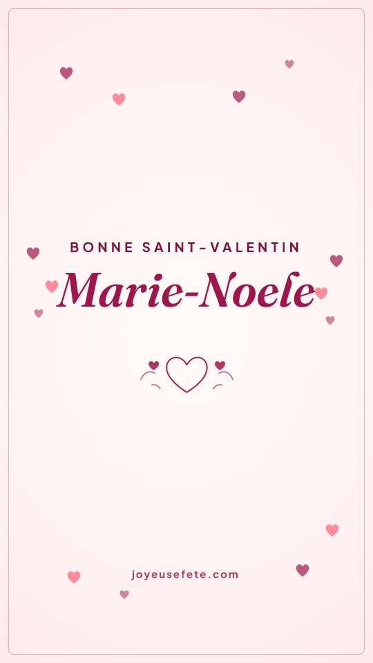 Image « Bonne Saint-Valentin Marie-Noele » au format story