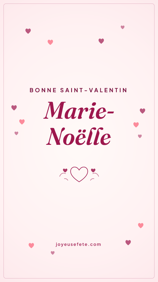 Image « Bonne Saint-Valentin Marie-Noëlle » au format story