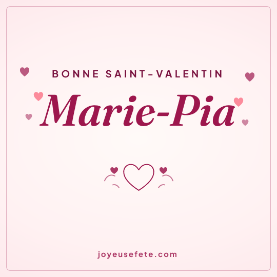 Image carrée « Bonne Saint-Valentin Marie-Pia » pour WhatsApp