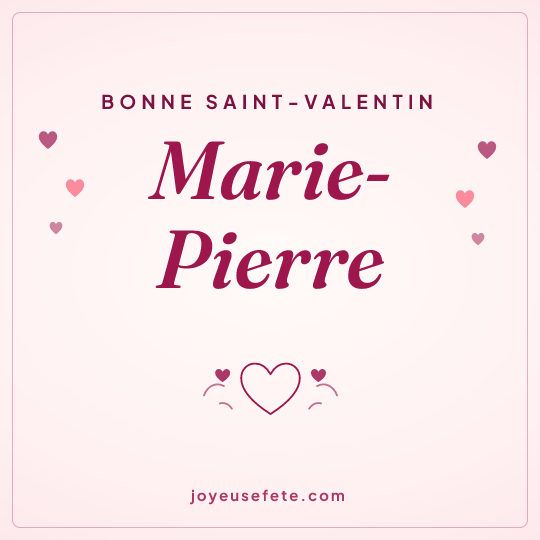 Image carrée « Bonne Saint-Valentin Marie-Pierre » pour WhatsApp