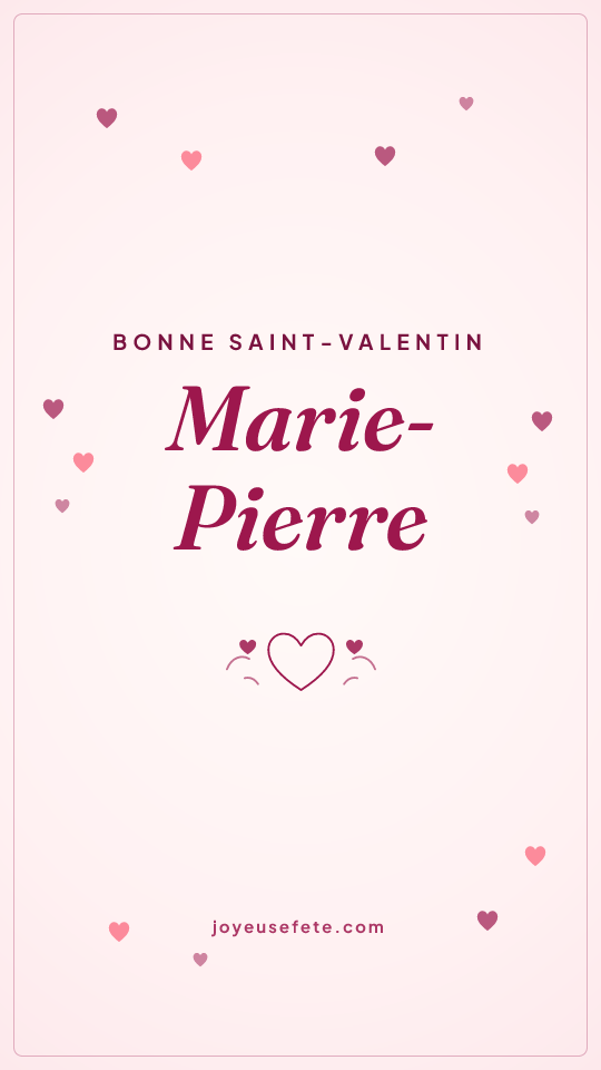 Image « Bonne Saint-Valentin Marie-Pierre » au format story