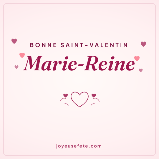 Image carrée « Bonne Saint-Valentin Marie-Reine » pour WhatsApp