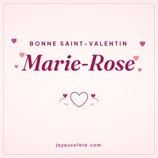 Image carrée « Bonne Saint-Valentin Marie-Rose » pour WhatsApp