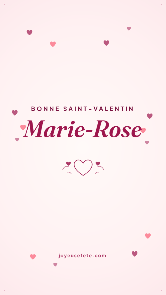Image « Bonne Saint-Valentin Marie-Rose » au format story