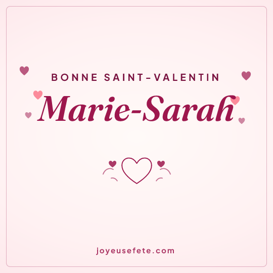 Image carrée « Bonne Saint-Valentin Marie-Sarah » pour WhatsApp