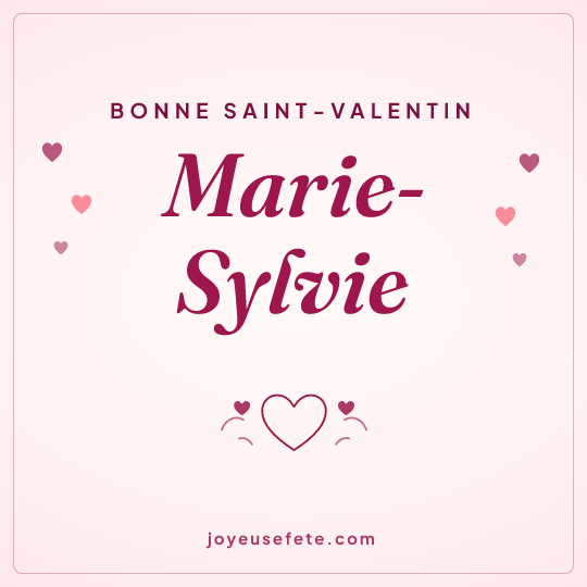Image carrée « Bonne Saint-Valentin Marie-Sylvie » pour WhatsApp