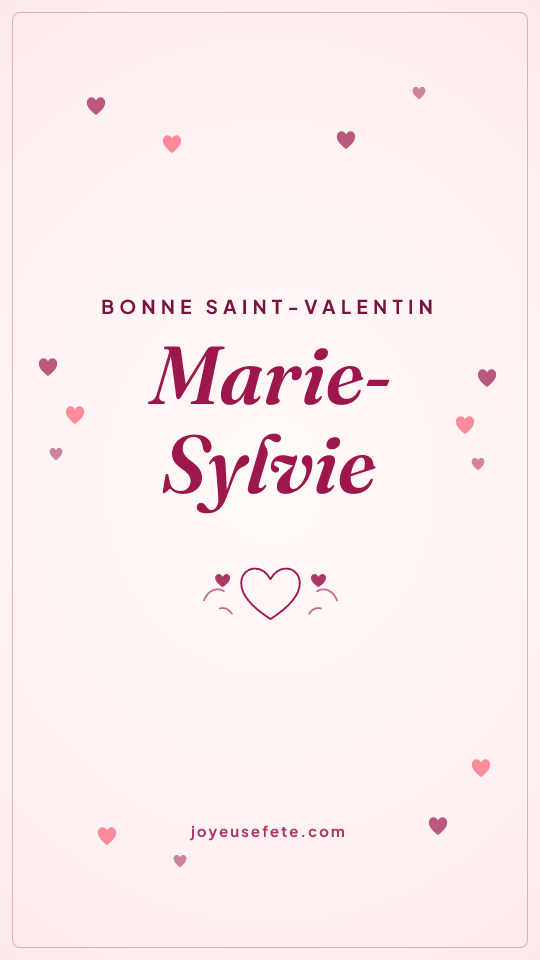 Image « Bonne Saint-Valentin Marie-Sylvie » au format story