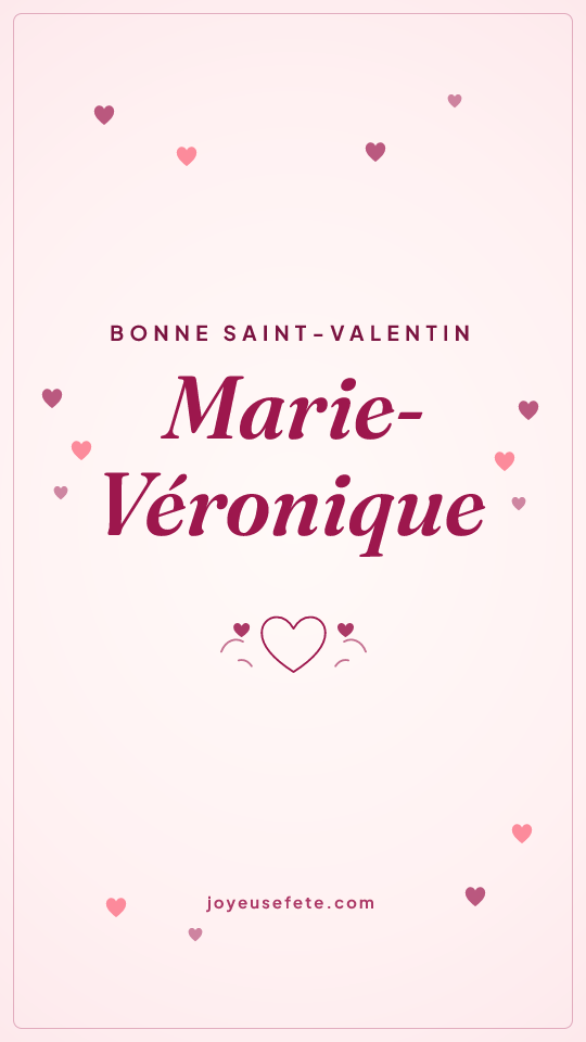Image « Bonne Saint-Valentin Marie-Véronique » au format story
