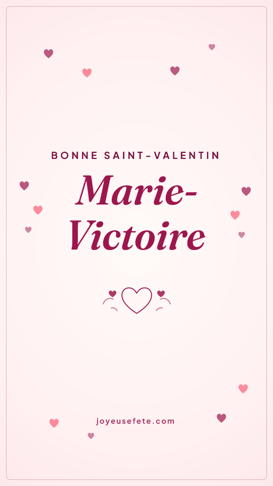Image « Bonne Saint-Valentin Marie-Victoire » au format story