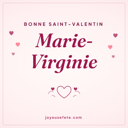 Image carrée « Bonne Saint-Valentin Marie-Virginie » pour WhatsApp