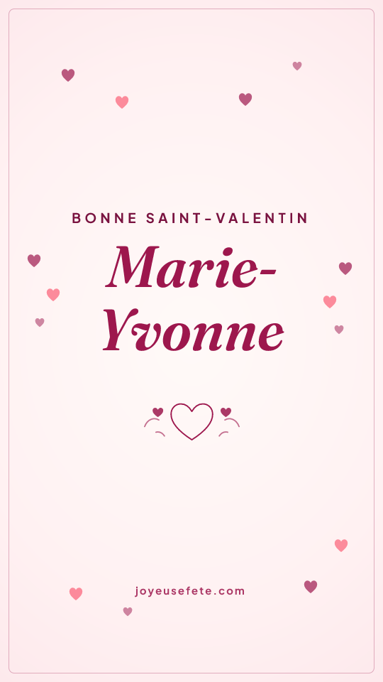 Image « Bonne Saint-Valentin Marie-Yvonne » au format story