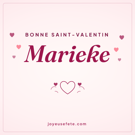 Image carrée « Bonne Saint-Valentin Marieke » pour WhatsApp