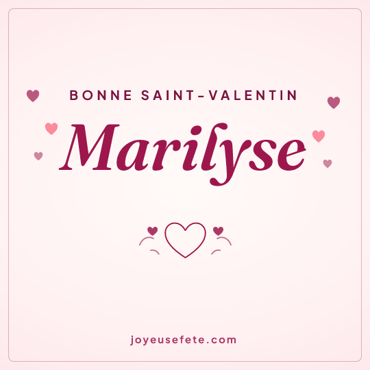 Image carrée « Bonne Saint-Valentin Marilyse » pour WhatsApp