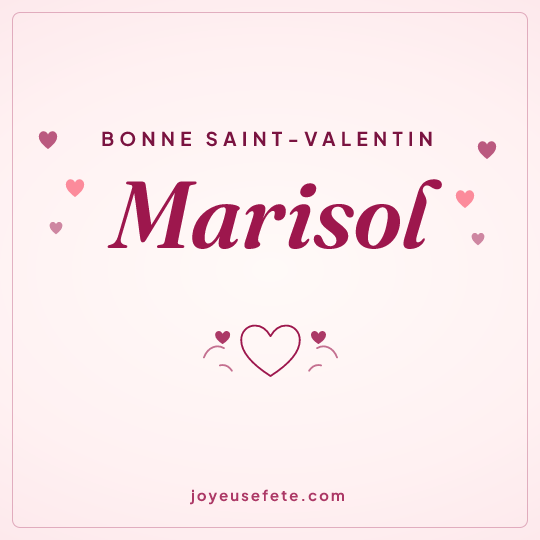 Image carrée « Bonne Saint-Valentin Marisol » pour WhatsApp