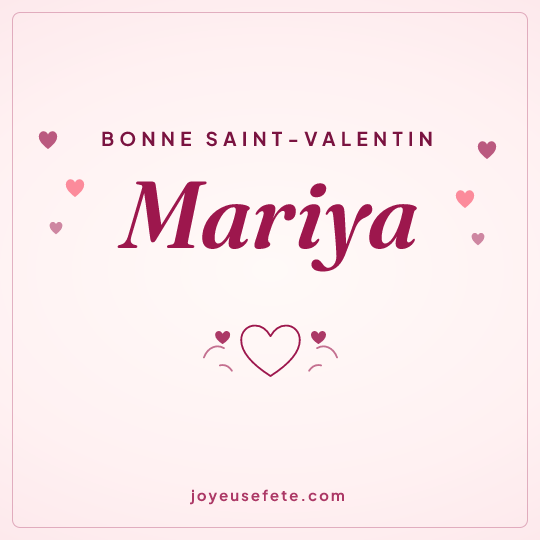 Image carrée « Bonne Saint-Valentin Mariya » pour WhatsApp