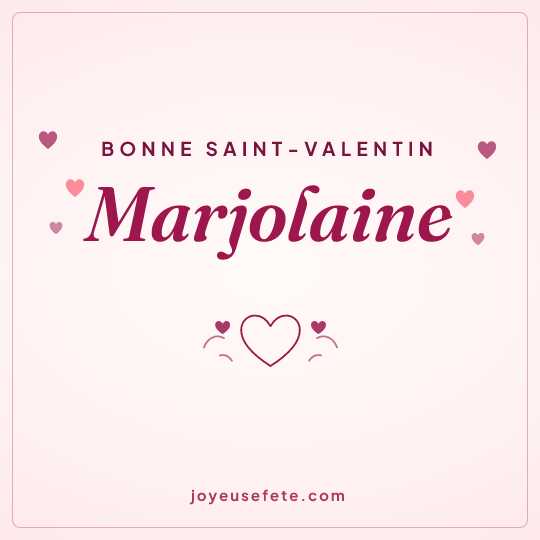 Image carrée « Bonne Saint-Valentin Marjolaine » pour WhatsApp