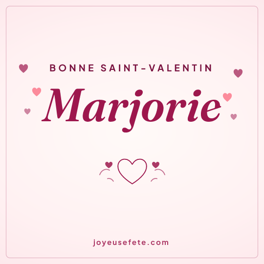 Image carrée « Bonne Saint-Valentin Marjorie » pour WhatsApp
