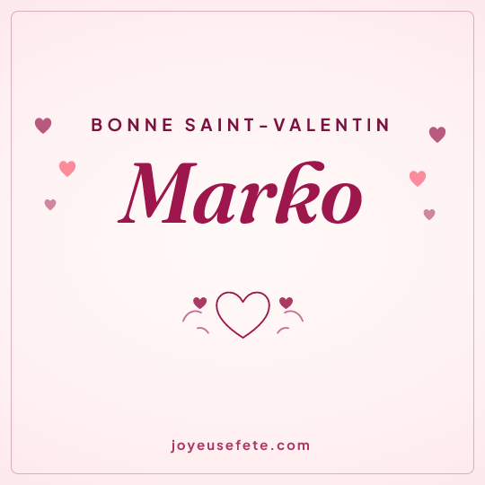 Image carrée « Bonne Saint-Valentin Marko » pour WhatsApp